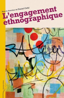 Cefaï (dir.), L’engagement ethnographique