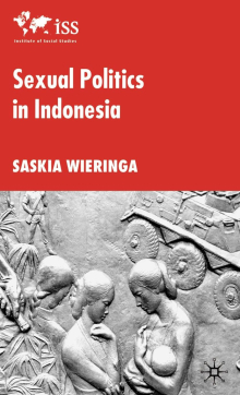 Saskia Wieringa, Sexual Politics in Indonesia, New York, Palgrave Macmillan, 2002.