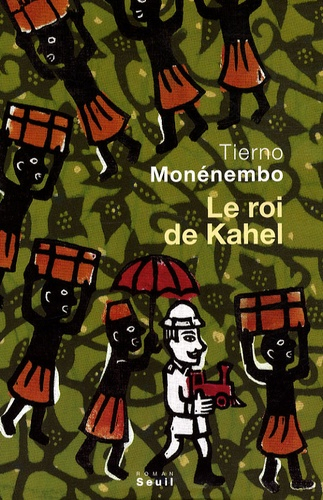 Tierno Monénembo, Le Roi de Kahel, couverture de l’édition en livre de poche Tierno Monénembo, Le Roi de Kahel, couverture de l’édition en livre de poche