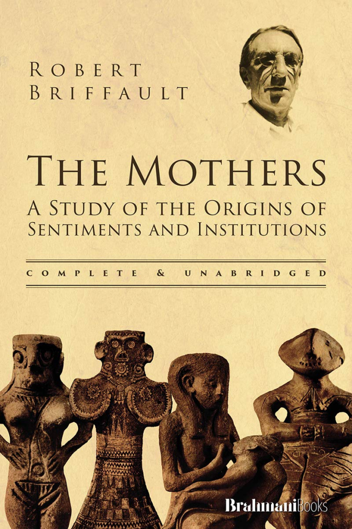 Robert Briffault, The Mothers Robert Briffault, The Mothers